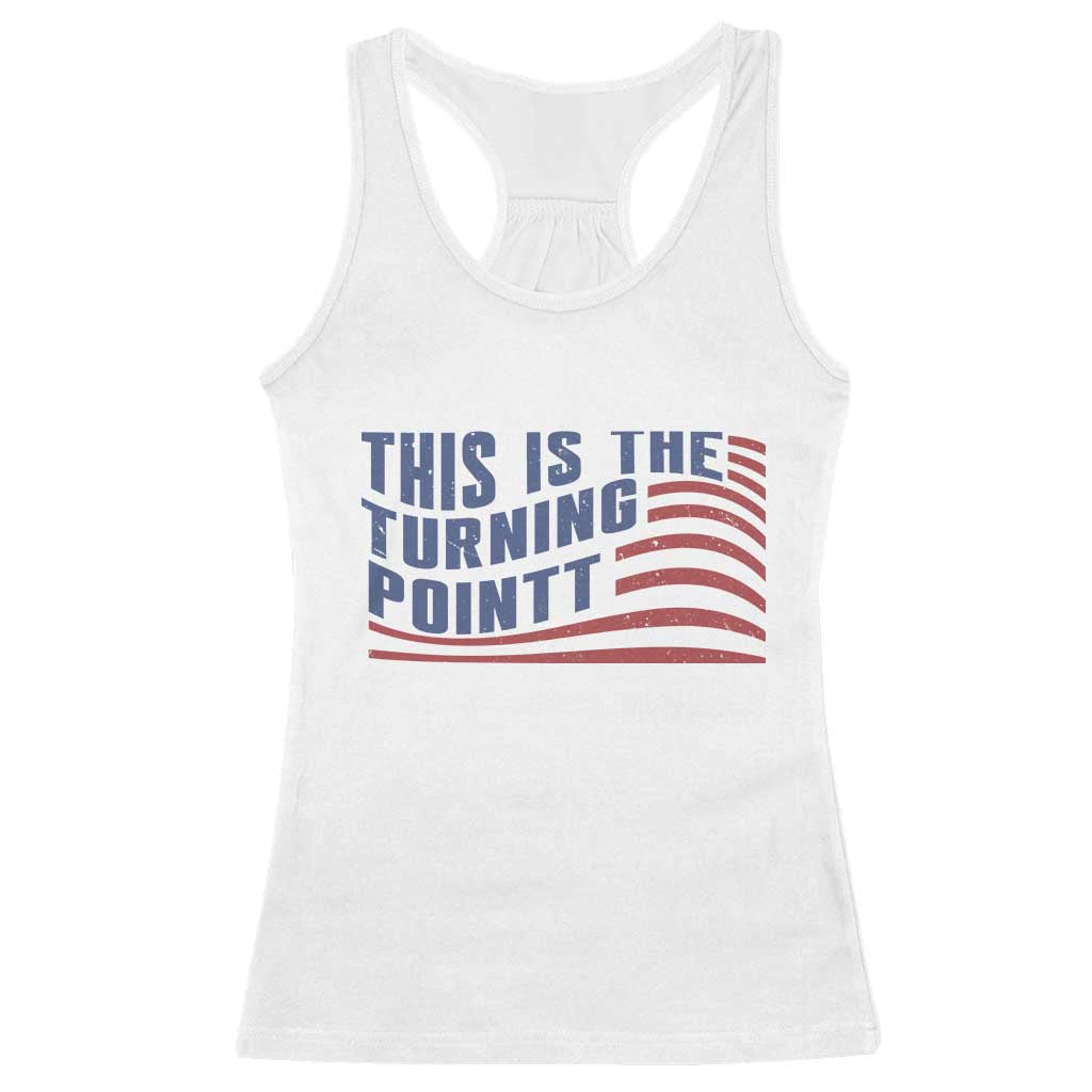 This is The Turning Point Racerback Tank Top USA Flag America True Patriot TS02 White Print Your Wear