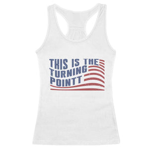 This is The Turning Point Racerback Tank Top USA Flag America True Patriot TS02 White Print Your Wear