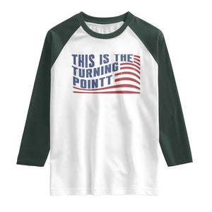 This is The Turning Point Raglan Shirt USA Flag America True Patriot TS02 White Dark Forest Green Print Your Wear