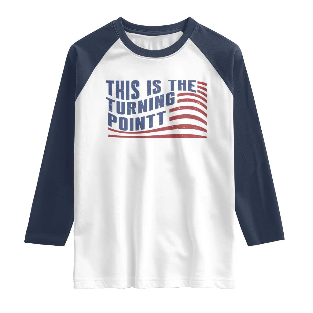 This is The Turning Point Raglan Shirt USA Flag America True Patriot TS02 White Navy Print Your Wear