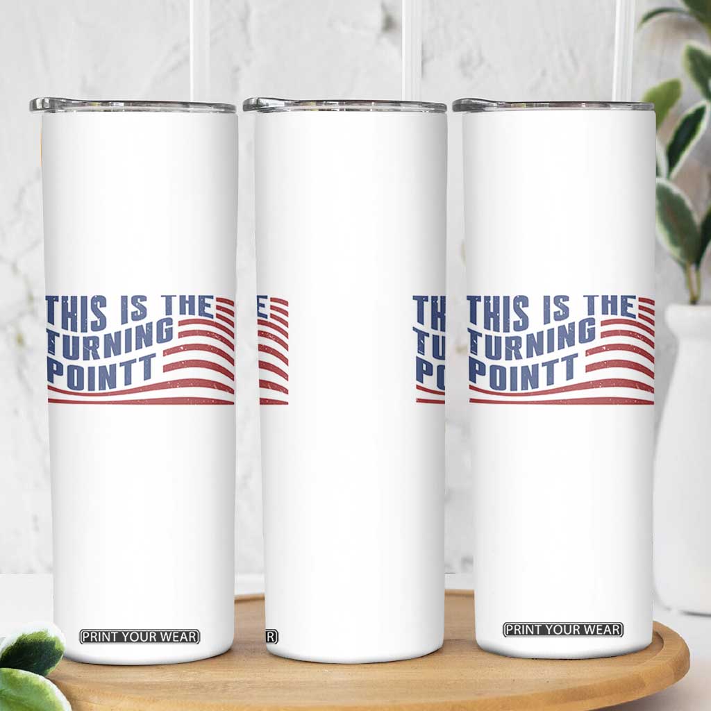 This is The Turning Point Skinny Tumbler USA Flag America True Patriot TS02 Print Your Wear