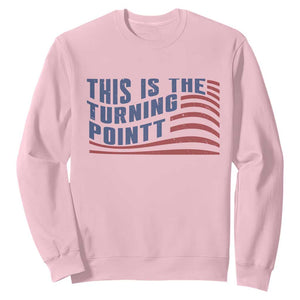 This is The Turning Point Sweatshirt USA Flag America True Patriot TS02 Light Pink Print Your Wear