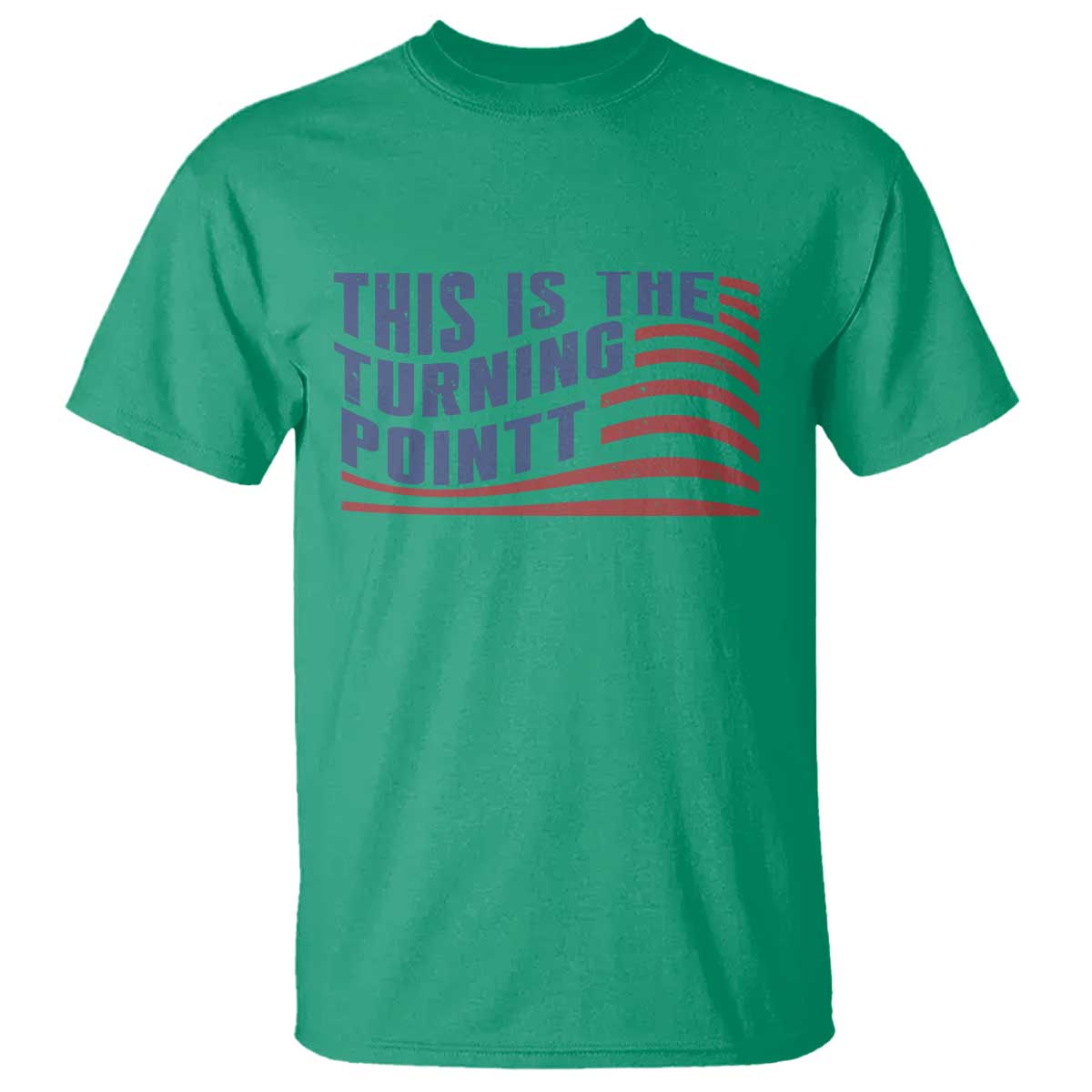 This is The Turning Point T Shirt USA Flag America True Patriot TS02 Irish Green Print Your Wear