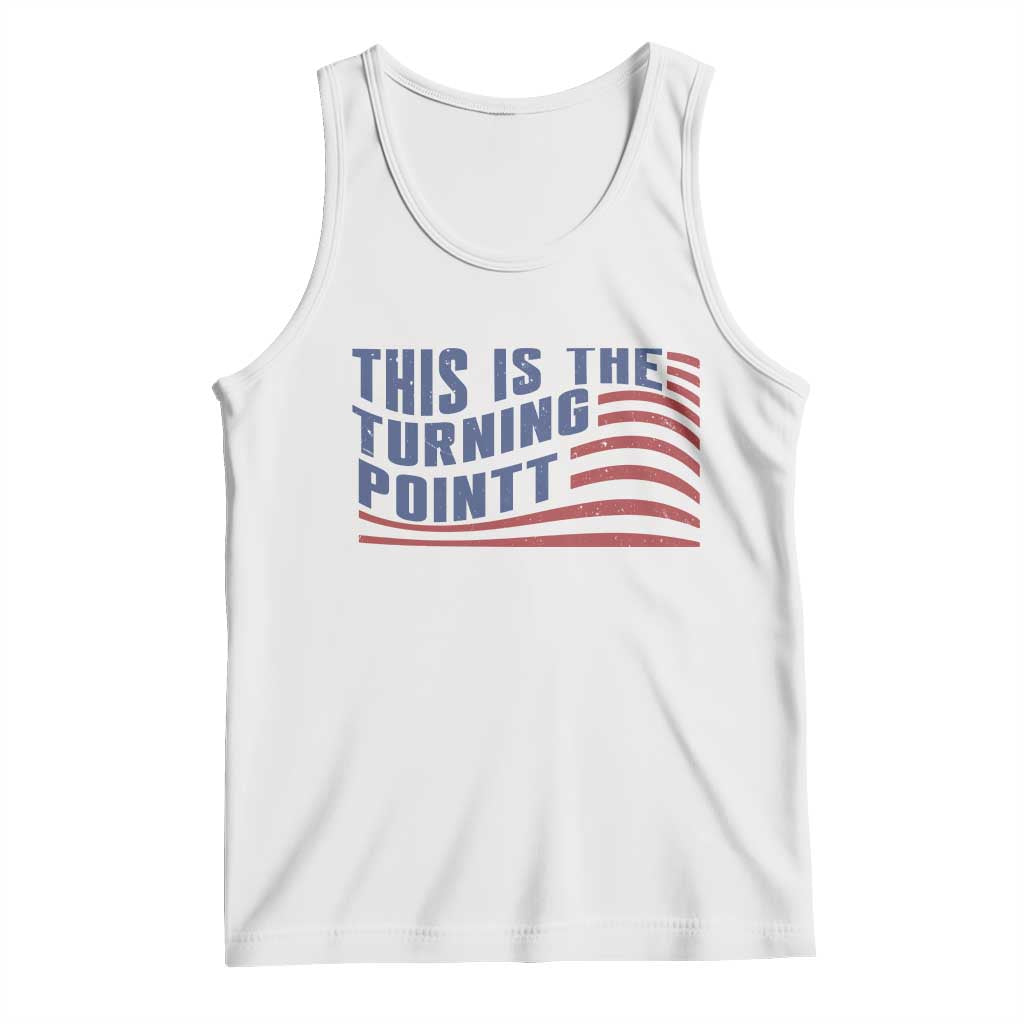 This is The Turning Point Tank Top USA Flag America True Patriot TS02 White Print Your Wear