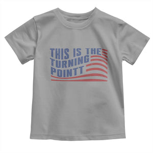 This is The Turning Point Toddler T Shirt USA Flag America True Patriot TS02 Sport Gray Print Your Wear