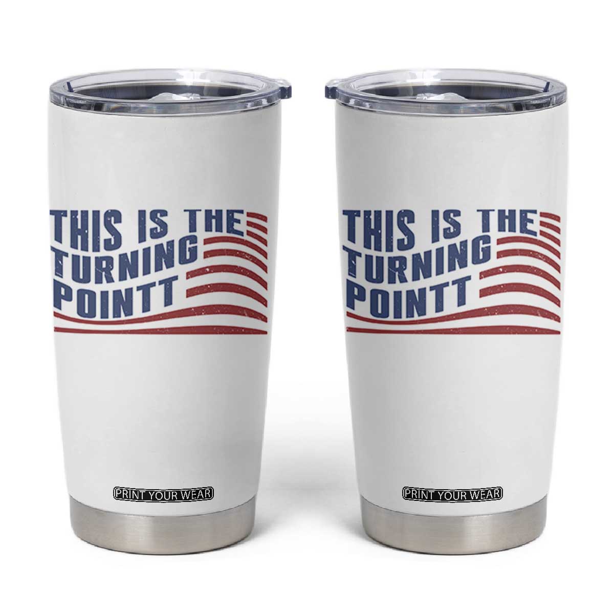 This is The Turning Point Tumbler Cup USA Flag America True Patriot TS02 White Print Your Wear