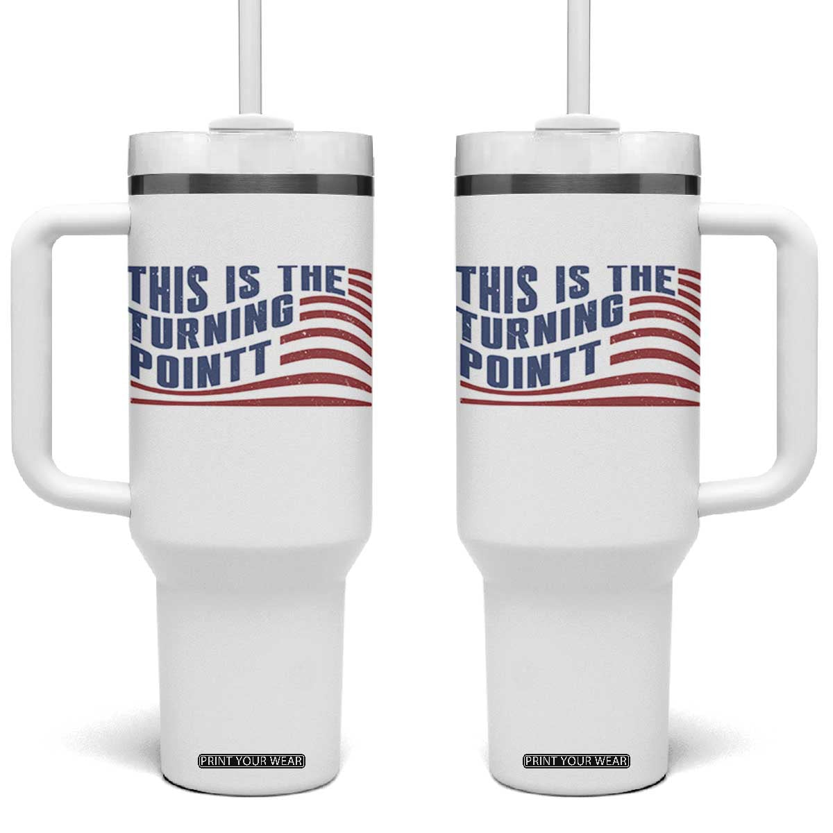 This is The Turning Point Tumbler With Handle USA Flag America True Patriot TS02 One Size: 40 oz White Print Your Wear