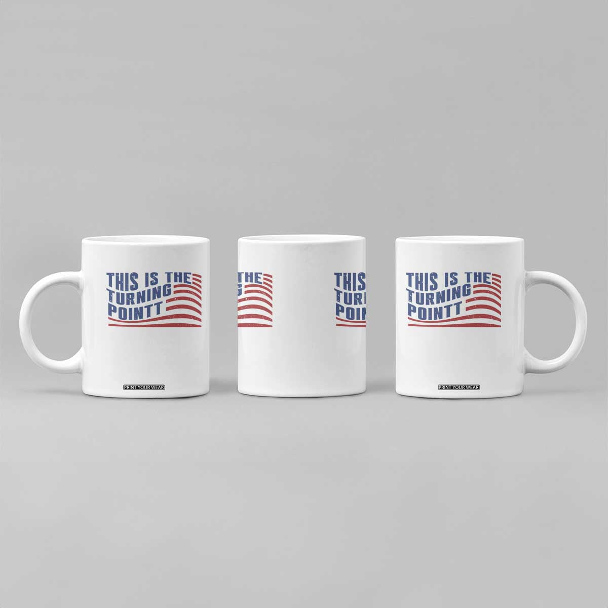 This is The Turning Point Coffee Mug USA Flag America True Patriot TS02 Print Your Wear