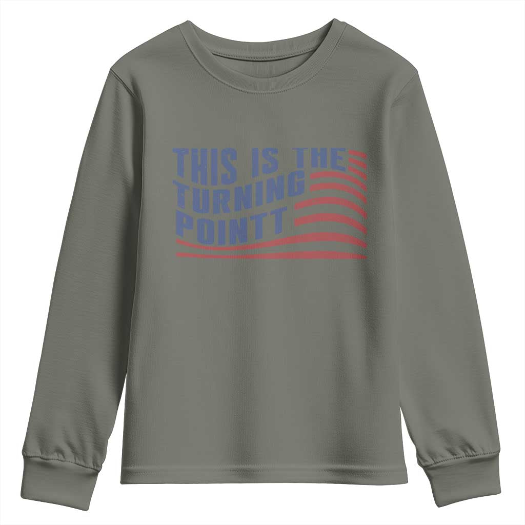 This is The Turning Point Youth Sweatshirt USA Flag America True Patriot TS02 Military Green Print Your Wear