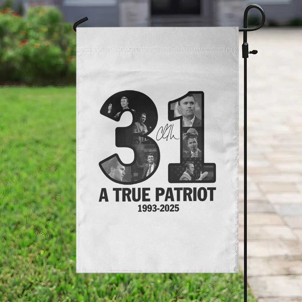 Freedom Number 31 Tribute Graphic Garden Flag Thank You Charlie Kirk A True Patriot Memorial TS02 Print Your Wear