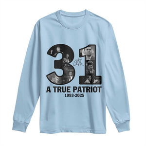 Freedom Number 31 Tribute Graphic Long Sleeve Shirt Thank You Charlie Kirk A True Patriot Memorial TS02 Light Blue Print Your Wear