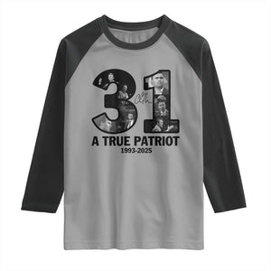 Freedom Number 31 Tribute Graphic Raglan Shirt Thank You Charlie Kirk A True Patriot Memorial TS02 Sport Gray Black Print Your Wear