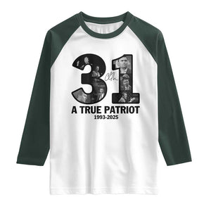 Freedom Number 31 Tribute Graphic Raglan Shirt Thank You Charlie Kirk A True Patriot Memorial TS02 White Dark Forest Green Print Your Wear