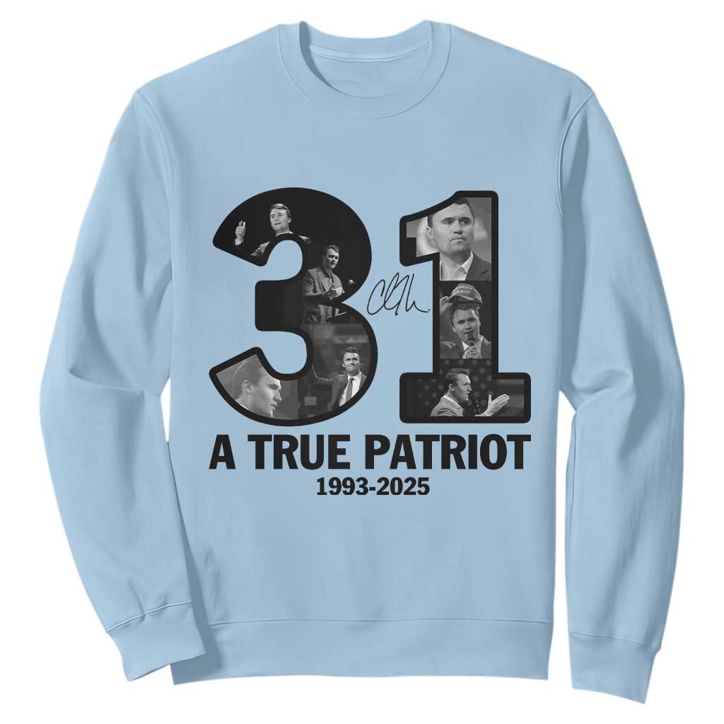 Freedom Number 31 Tribute Graphic Sweatshirt Thank You Charlie Kirk A True Patriot Memorial TS02 Light Blue Print Your Wear