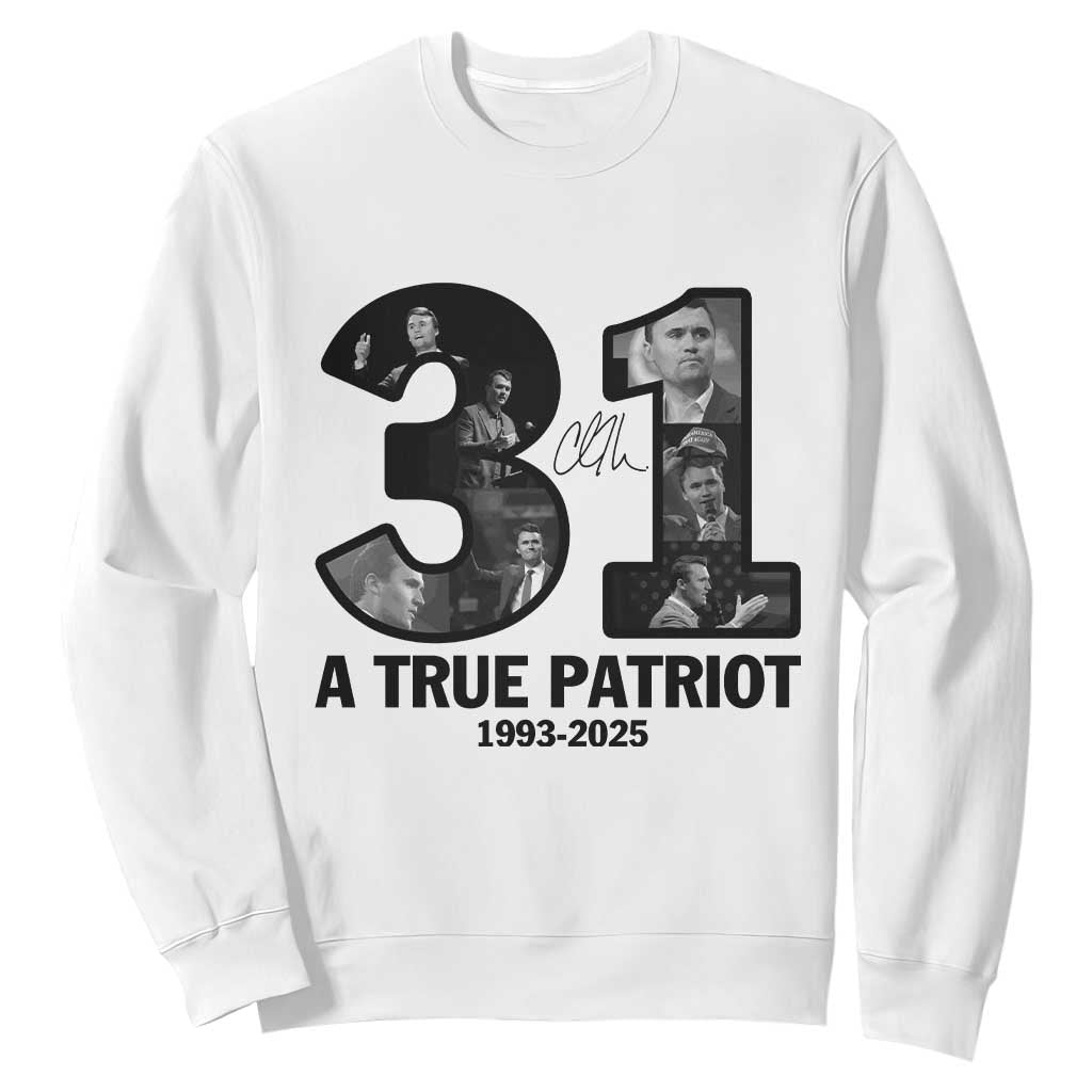 Freedom Number 31 Tribute Graphic Sweatshirt Thank You Charlie Kirk A True Patriot Memorial TS02 White Print Your Wear