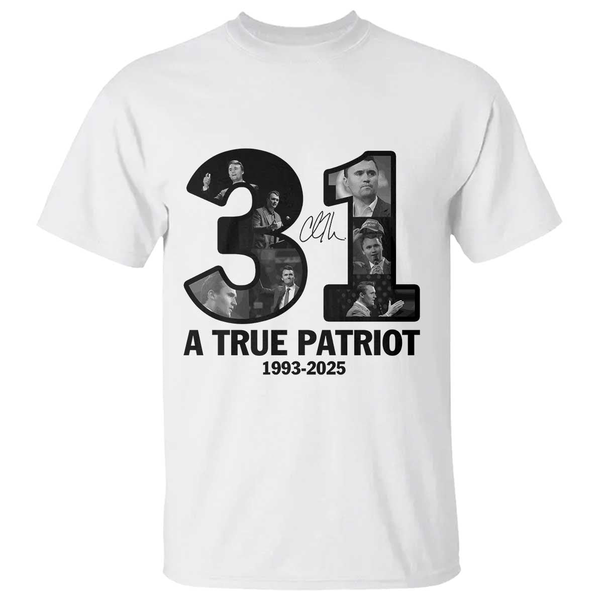 Freedom Number 31 Tribute Graphic T Shirt Thank You Charlie Kirk A True Patriot Memorial TS02 White Print Your Wear