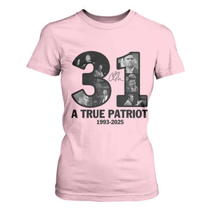Freedom Number 31 Tribute Graphic T Shirt For Women Thank You Charlie Kirk A True Patriot Memorial TS02 Light Pink Print Your Wear