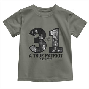 Freedom Number 31 Tribute Graphic Toddler T Shirt Thank You Charlie Kirk A True Patriot Memorial TS02 Military Green Print Your Wear