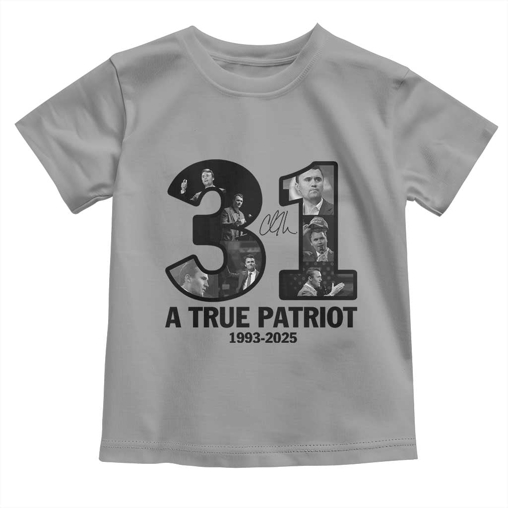 Freedom Number 31 Tribute Graphic Toddler T Shirt Thank You Charlie Kirk A True Patriot Memorial TS02 Sport Gray Print Your Wear