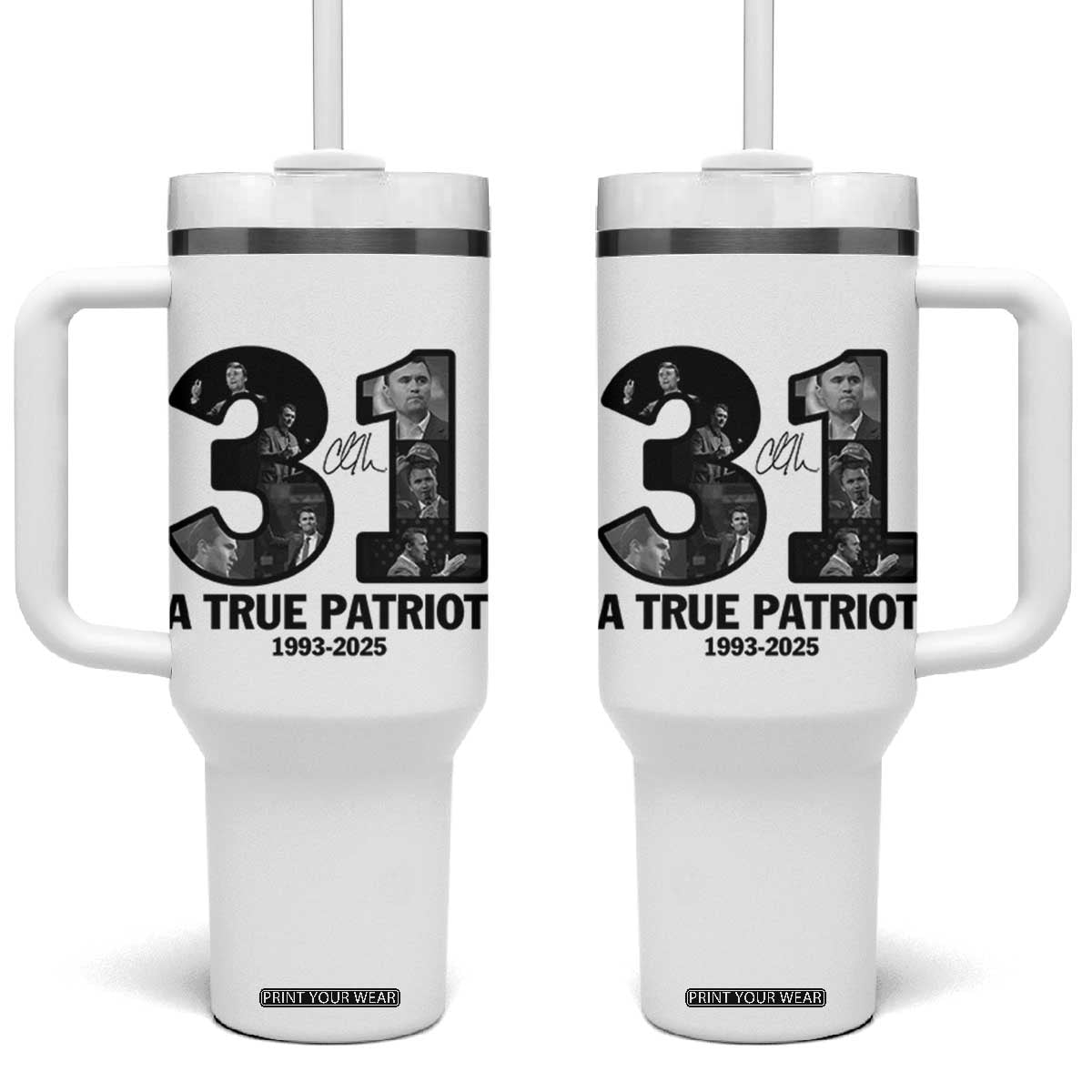 Freedom Number 31 Tribute Graphic Tumbler With Handle Thank You Charlie Kirk A True Patriot Memorial TS02 One Size: 40 oz White Print Your Wear