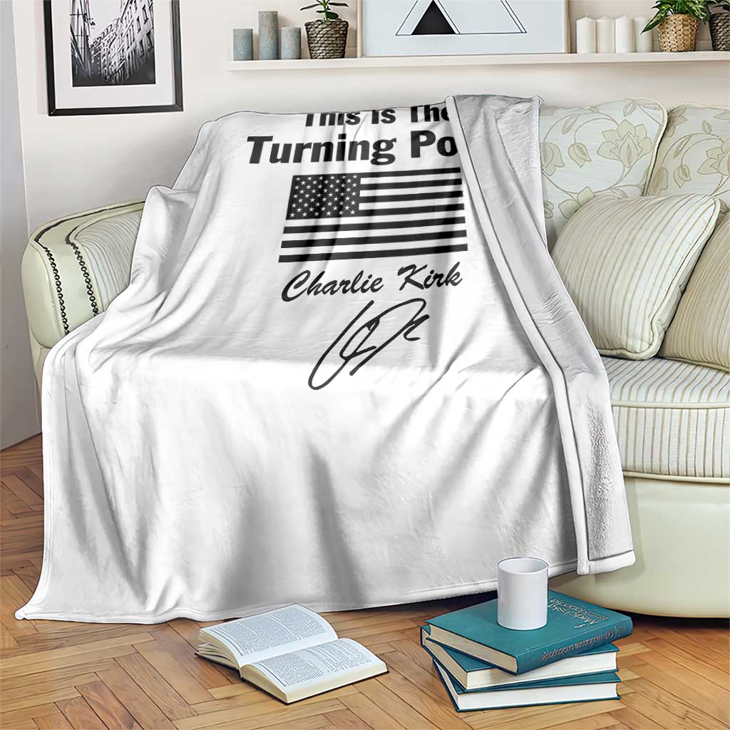 This is The Turning Point Throw Blanket American Flag A True Patriot Statement TS02 Print Your Wear