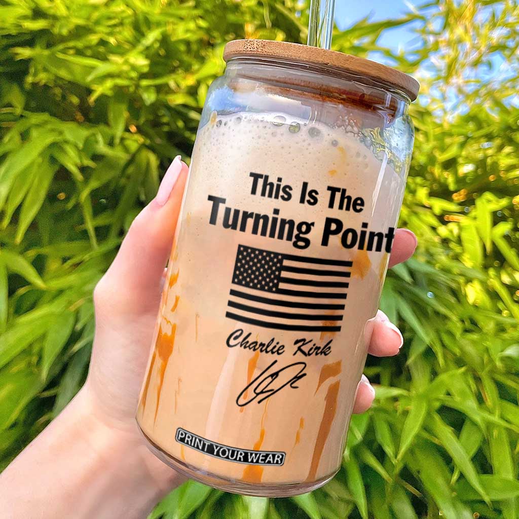 This is The Turning Point Glass Can American Flag A True Patriot Statement TS02 White Print Your Wear