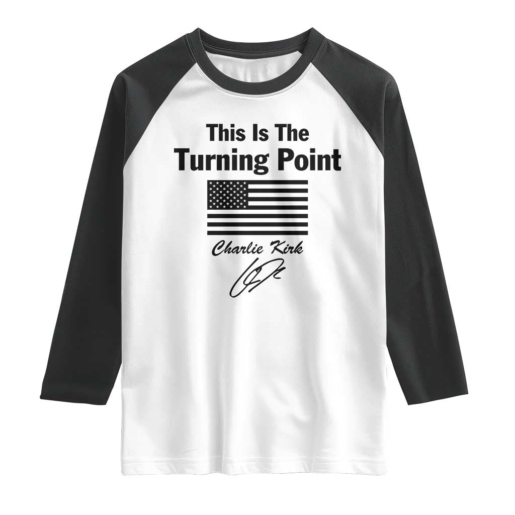 This is The Turning Point Raglan Shirt American Flag A True Patriot Statement TS02 White Black Print Your Wear