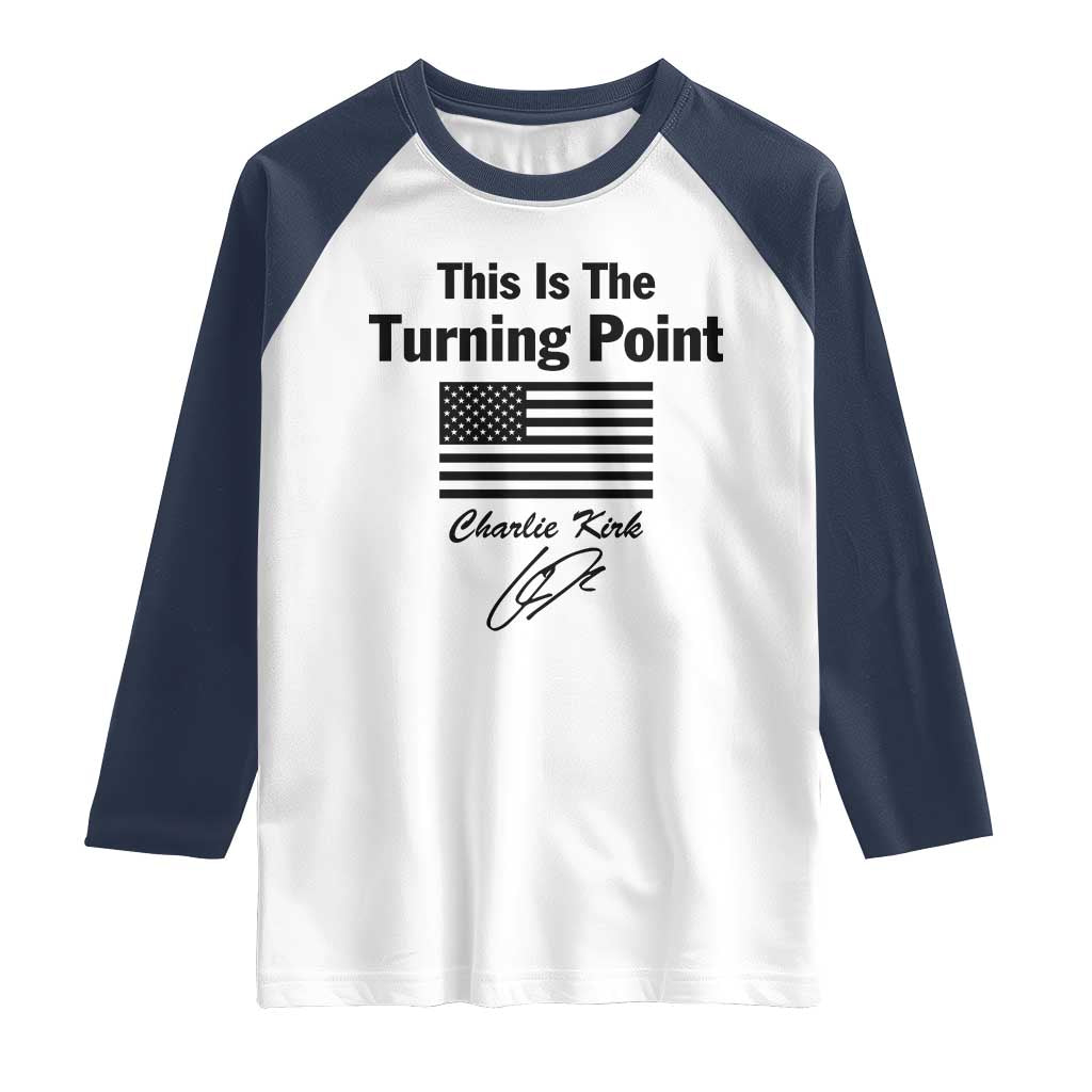 This is The Turning Point Raglan Shirt American Flag A True Patriot Statement TS02 White Navy Print Your Wear