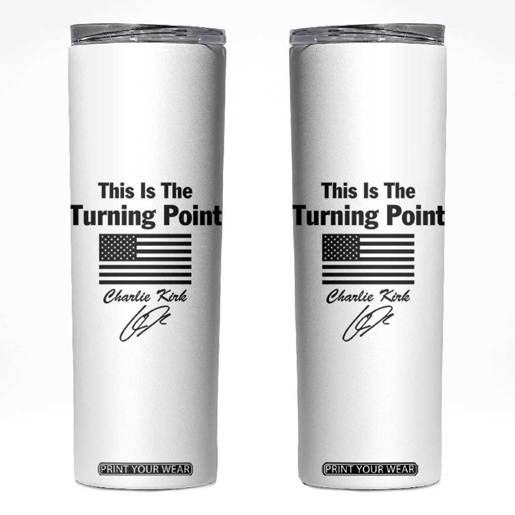 This is The Turning Point Skinny Tumbler American Flag A True Patriot Statement TS02 White Print Your Wear