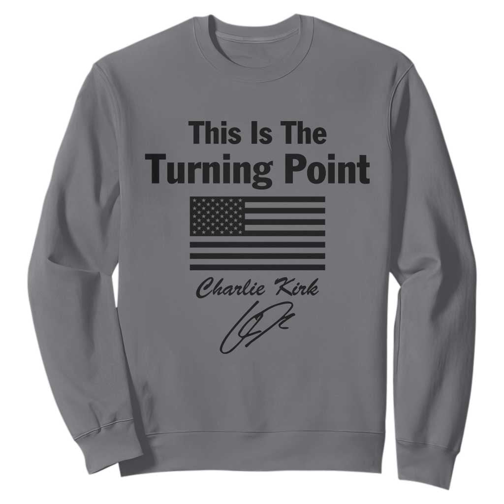 This is The Turning Point Sweatshirt American Flag A True Patriot Statement TS02 Charcoal Print Your Wear