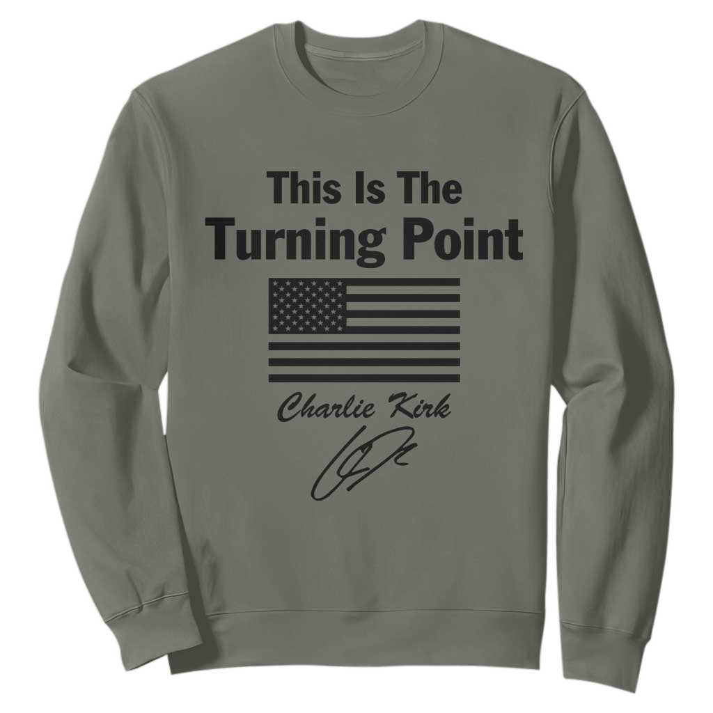 This is The Turning Point Sweatshirt American Flag A True Patriot Statement TS02 Military Green Print Your Wear