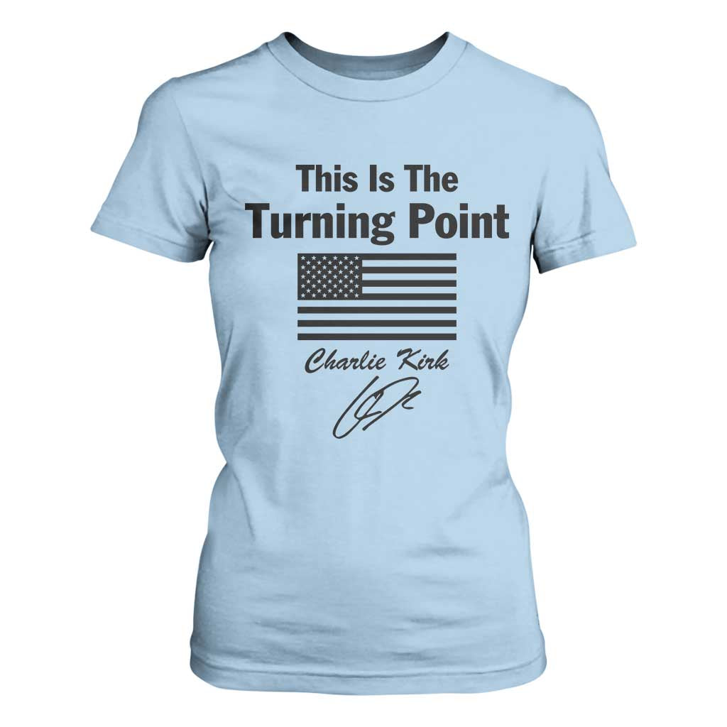This is The Turning Point T Shirt For Women American Flag A True Patriot Statement TS02 Light Blue Print Your Wear