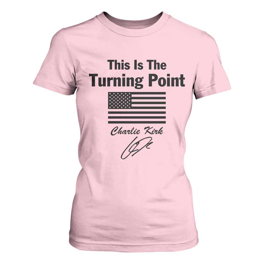 This is The Turning Point T Shirt For Women American Flag A True Patriot Statement TS02 Light Pink Print Your Wear