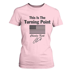 This is The Turning Point T Shirt For Women American Flag A True Patriot Statement TS02 Light Pink Print Your Wear