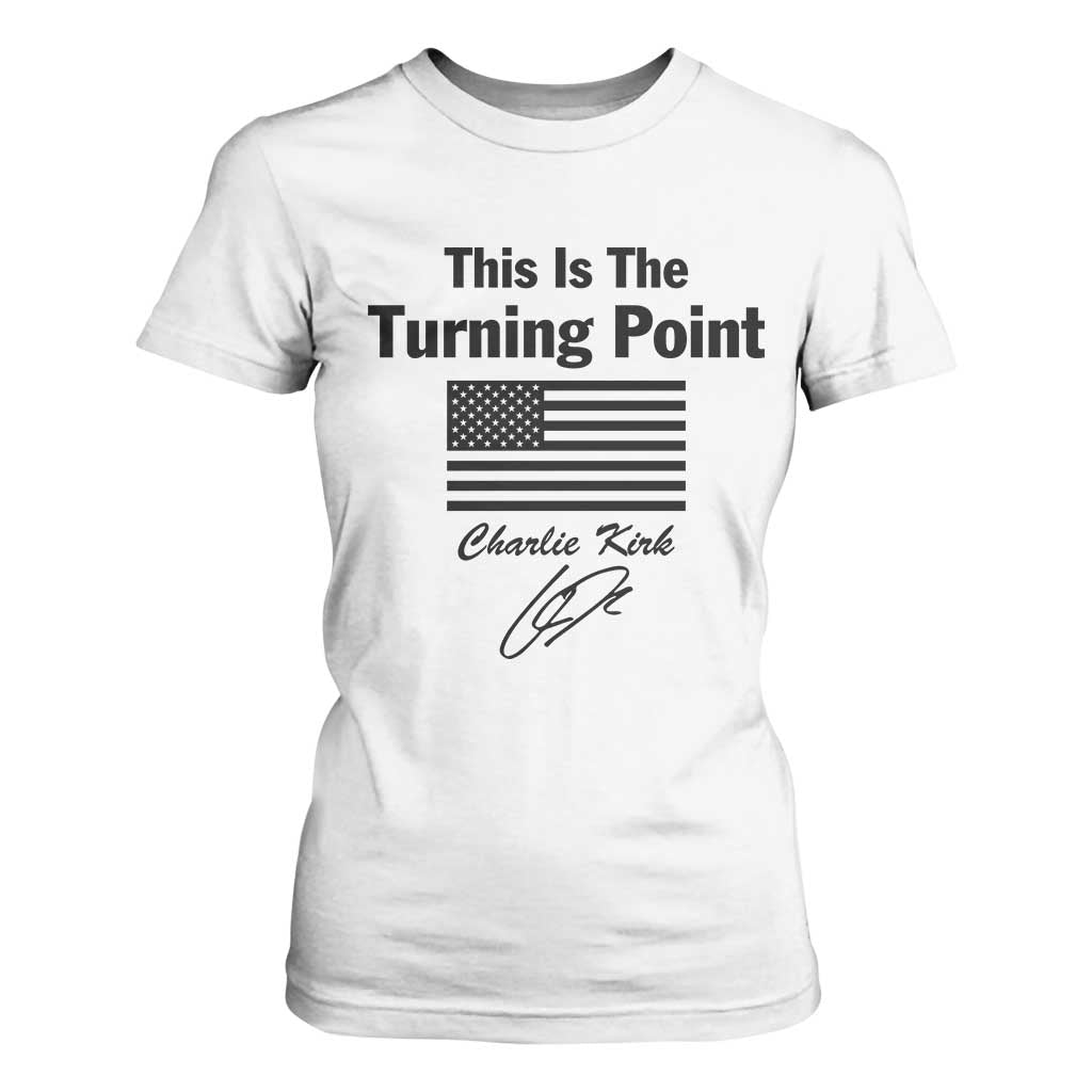 This is The Turning Point T Shirt For Women American Flag A True Patriot Statement TS02 White Print Your Wear