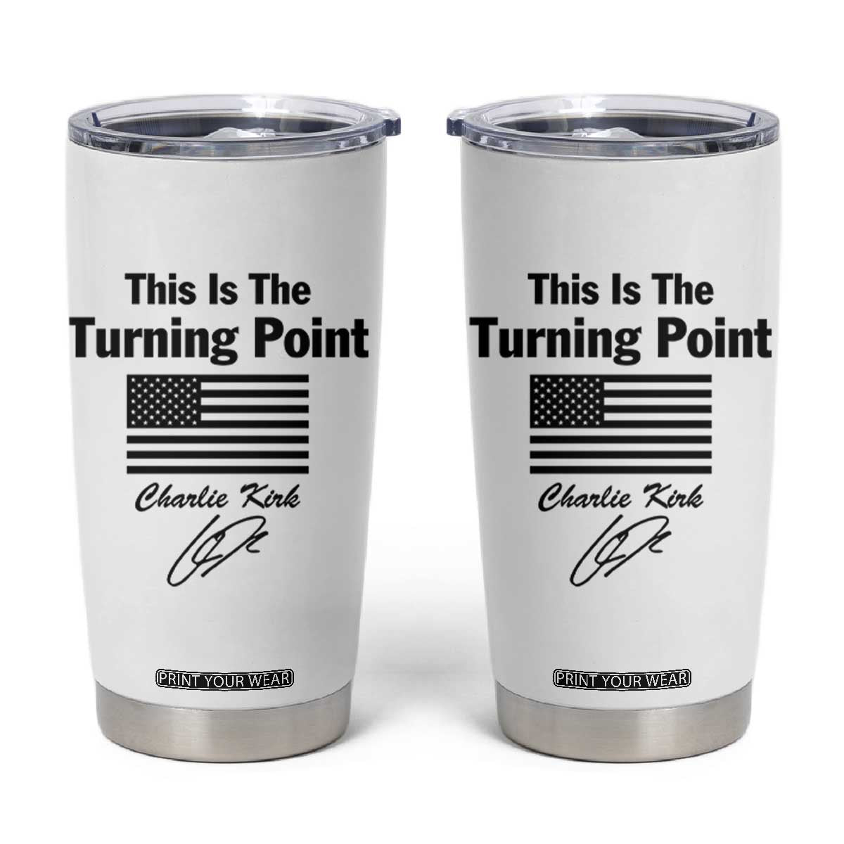 This is The Turning Point Tumbler Cup American Flag A True Patriot Statement TS02 White Print Your Wear