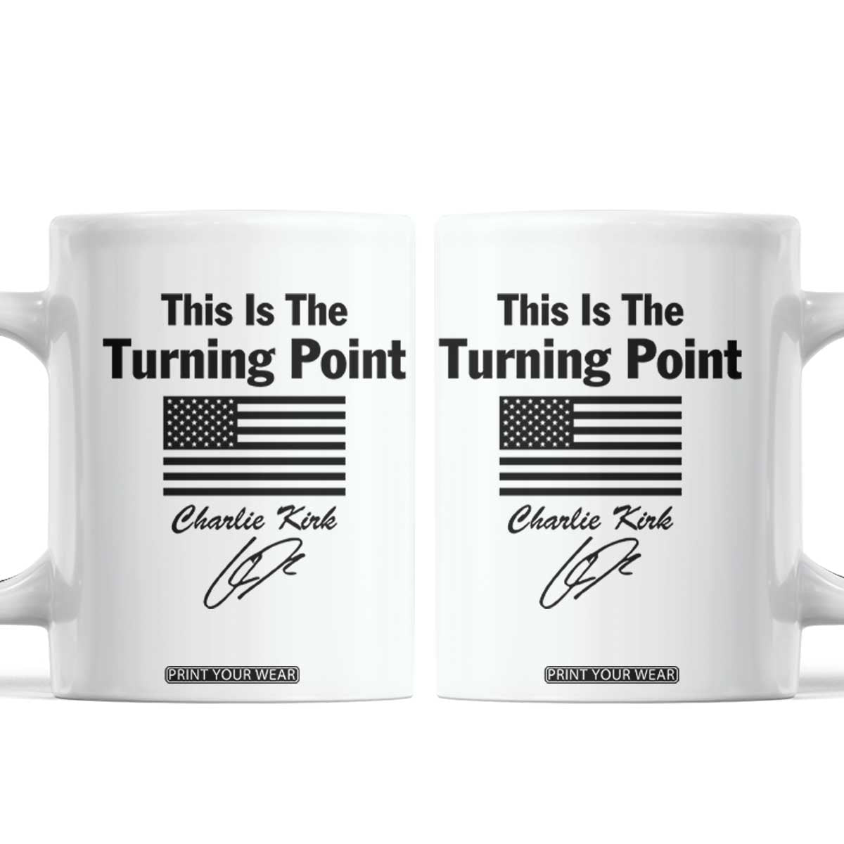 This is The Turning Point Coffee Mug American Flag A True Patriot Statement TS02 White Print Your Wear