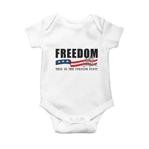 Freedom This Is The Turning Point Baby Onesie True Patriot Liberty Defender American Flag TS02 White Print Your Wear