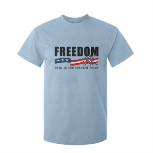 Freedom This Is The Turning Point T Shirt For Kid True Patriot Liberty Defender American Flag TS02 Light Blue Print Your Wear