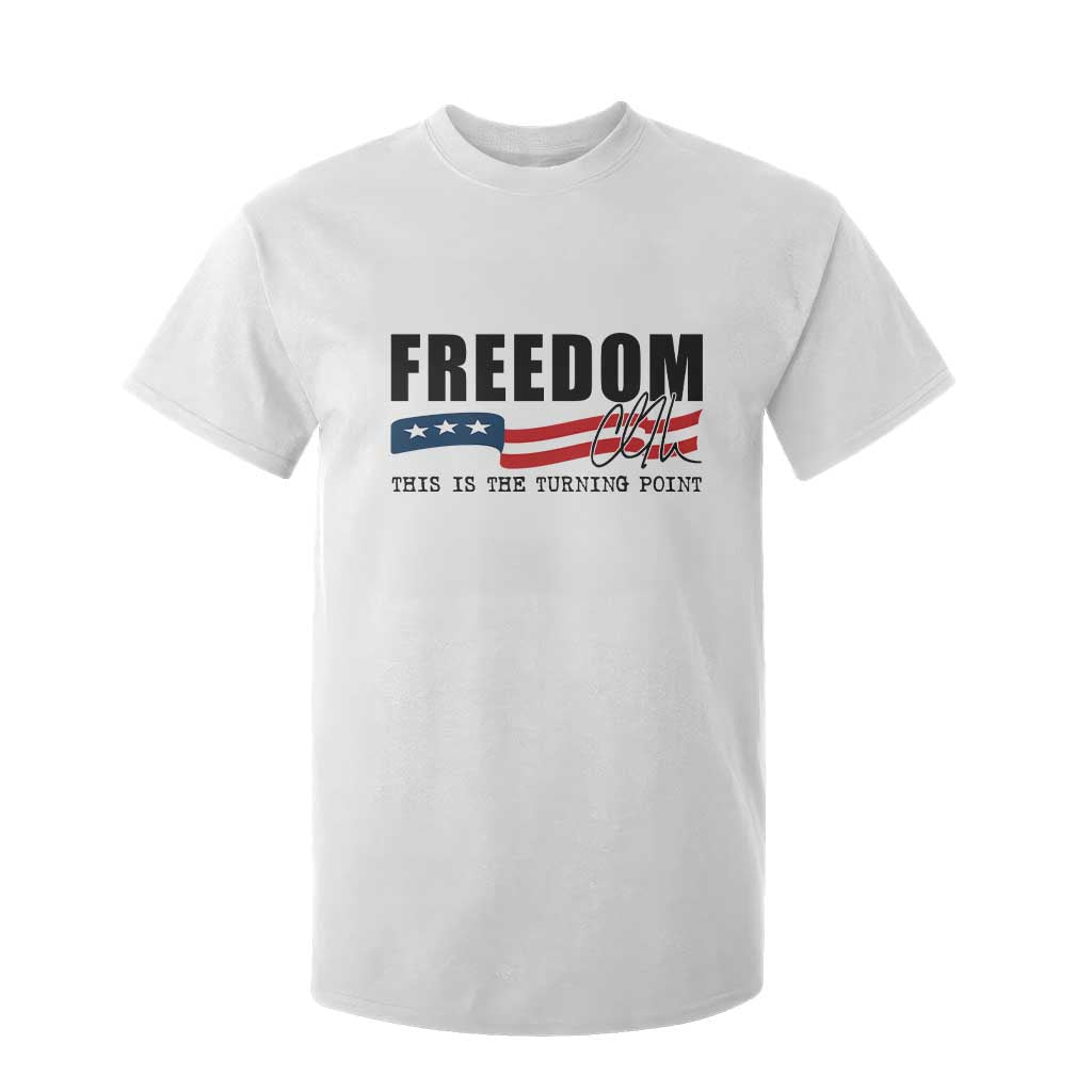 Freedom This Is The Turning Point T Shirt For Kid True Patriot Liberty Defender American Flag TS02 White Print Your Wear