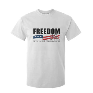 Freedom This Is The Turning Point T Shirt For Kid True Patriot Liberty Defender American Flag TS02 White Print Your Wear