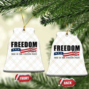 Freedom This Is The Turning Point Ceramic Ornament True Patriot Liberty Defender American Flag TS02 Print Your Wear