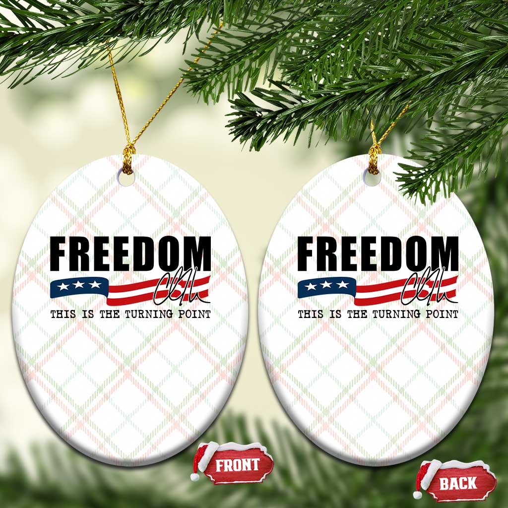 Freedom This Is The Turning Point Ceramic Ornament True Patriot Liberty Defender American Flag TS02 Print Your Wear