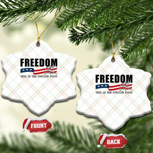 Freedom This Is The Turning Point Ceramic Ornament True Patriot Liberty Defender American Flag TS02 Print Your Wear