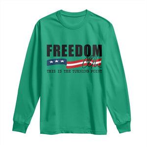 Freedom This Is The Turning Point Long Sleeve Shirt True Patriot Liberty Defender American Flag TS02 Irish Green Print Your Wear