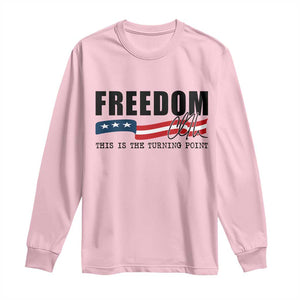Freedom This Is The Turning Point Long Sleeve Shirt True Patriot Liberty Defender American Flag TS02 Light Pink Print Your Wear