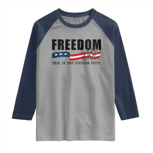 Freedom This Is The Turning Point Raglan Shirt True Patriot Liberty Defender American Flag TS02 Sport Gray Navy Print Your Wear