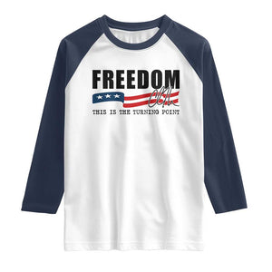 Freedom This Is The Turning Point Raglan Shirt True Patriot Liberty Defender American Flag TS02 White Navy Print Your Wear