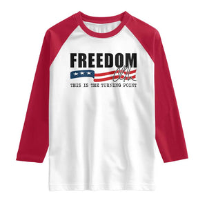 Freedom This Is The Turning Point Raglan Shirt True Patriot Liberty Defender American Flag TS02 White Red Print Your Wear