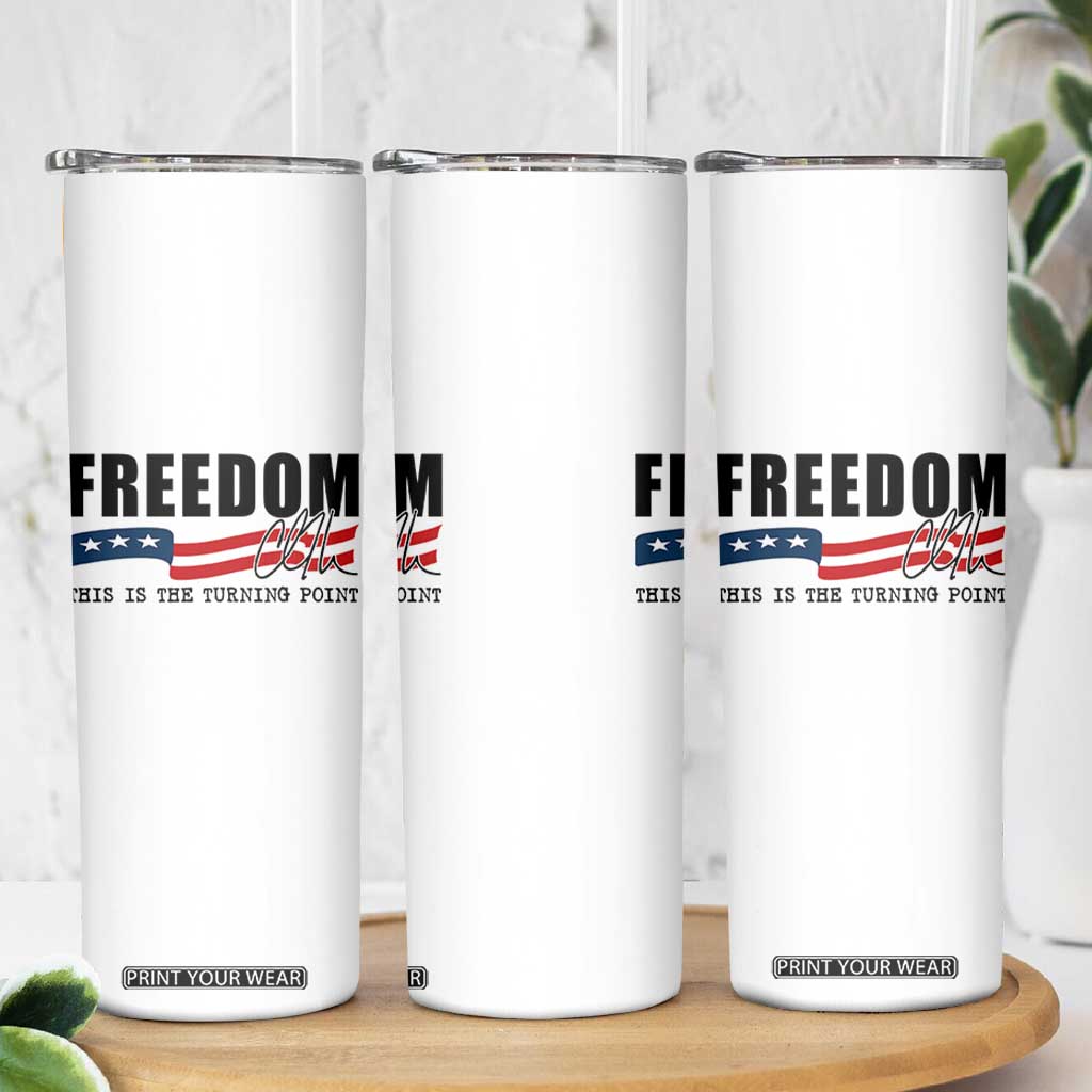 Freedom This Is The Turning Point Skinny Tumbler True Patriot Liberty Defender American Flag TS02 Print Your Wear